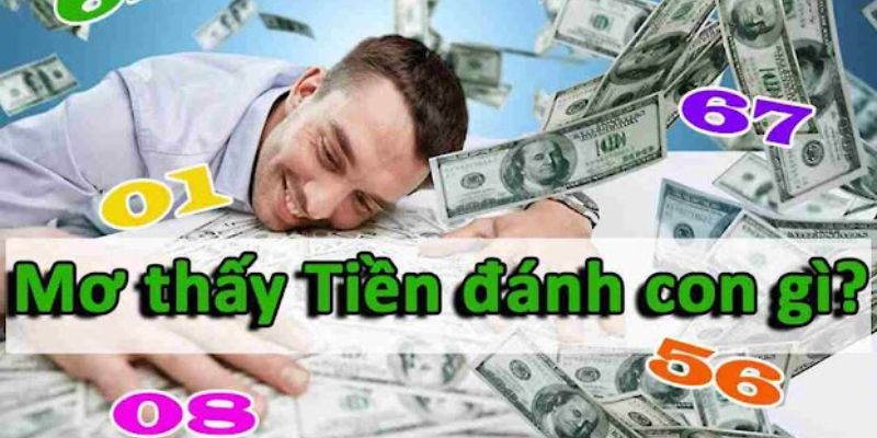 Những con số may mắn khi mơ nhặt được tiền