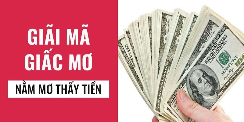 Giải mã các giấc mơ thấy nhặt được tiền thường gặp